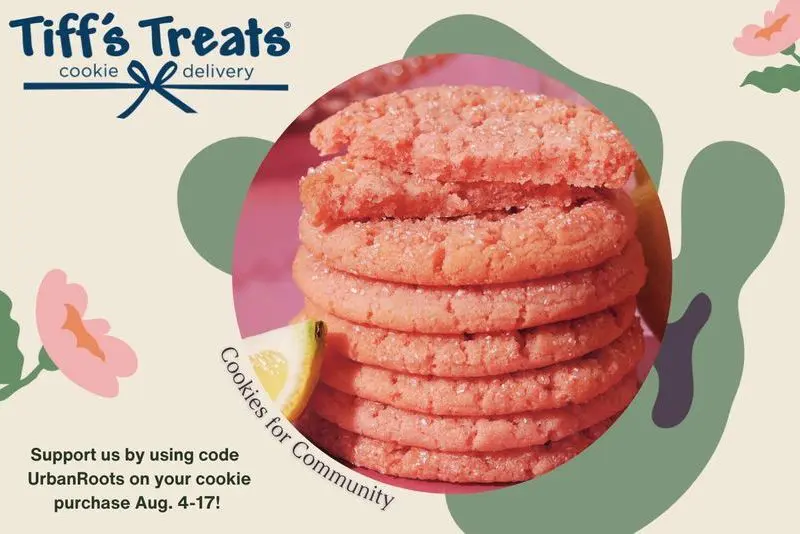 Tiff's Treats for Web Calendar - 1 A graphic with a stack of pink cookies, pink flowers, and the words Tiff's Treats Cookie Delivery, Cookies for Community, Support us by using code UrbanRoots on your cookie purchase August 4-17